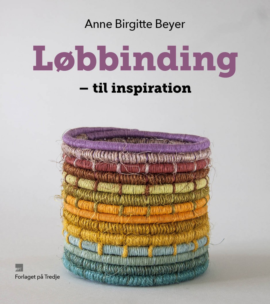 Ny bog af Anne Birgitte Beyer: "Løbbinding - til inspiration" udgives af Forlaget på Tredje, 10. august 2016. Redaktion: Lisbeth Tolstrup. Med bidrag fra Freddy Andersen. Foto og grafisk design: Lars Pryds. www.tolstruppryds.com